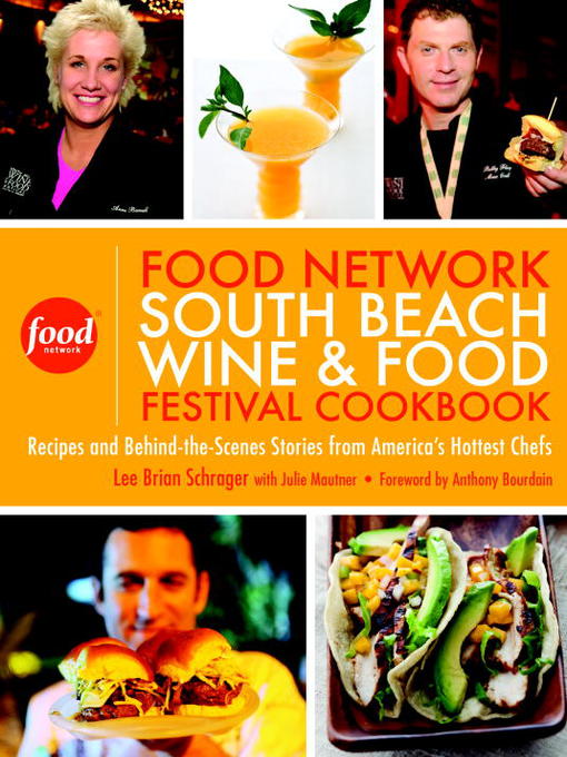 Title details for The Food Network South Beach Wine & Food Festival Cookbook by Lee Brian Schrager - Available